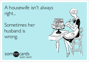a-housewife-isnt-always-right-sometimes-her-husband-is-wrong-20242